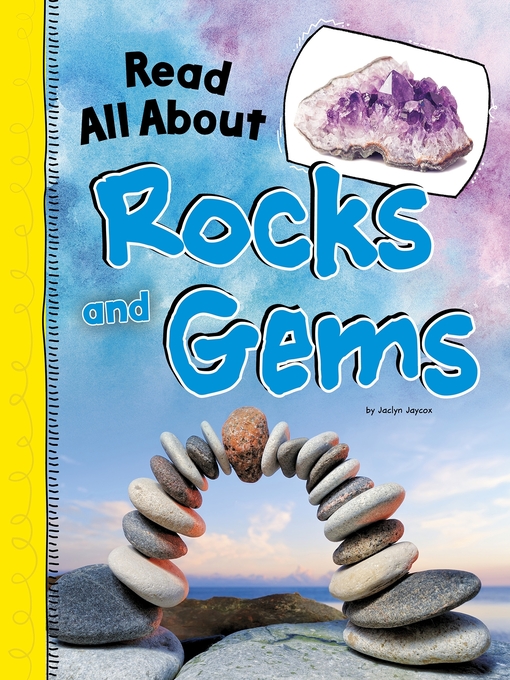 Title details for Read All About Rocks and Gems by Jaclyn Jaycox - Available